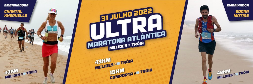 Chantal Xhervelle e Edgar Matias - Embaixadores da Ultra Maratona Atlântica Melides - Tróia 2022