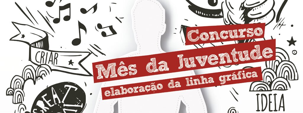 Município de Grândola promove Concurso de Ideias para elaboração da linha gráfica do Mês da Juven...